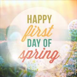 Happy First Day of Spring
