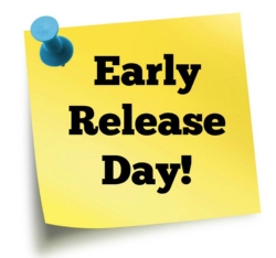 Early Release Tomorrow!