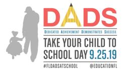 2019-2020 September 25th DADs TAKE YOUR CHILD TO SCHOOL DAY